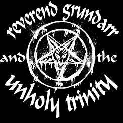 Reverend Grundarr and the Unholy Trinity